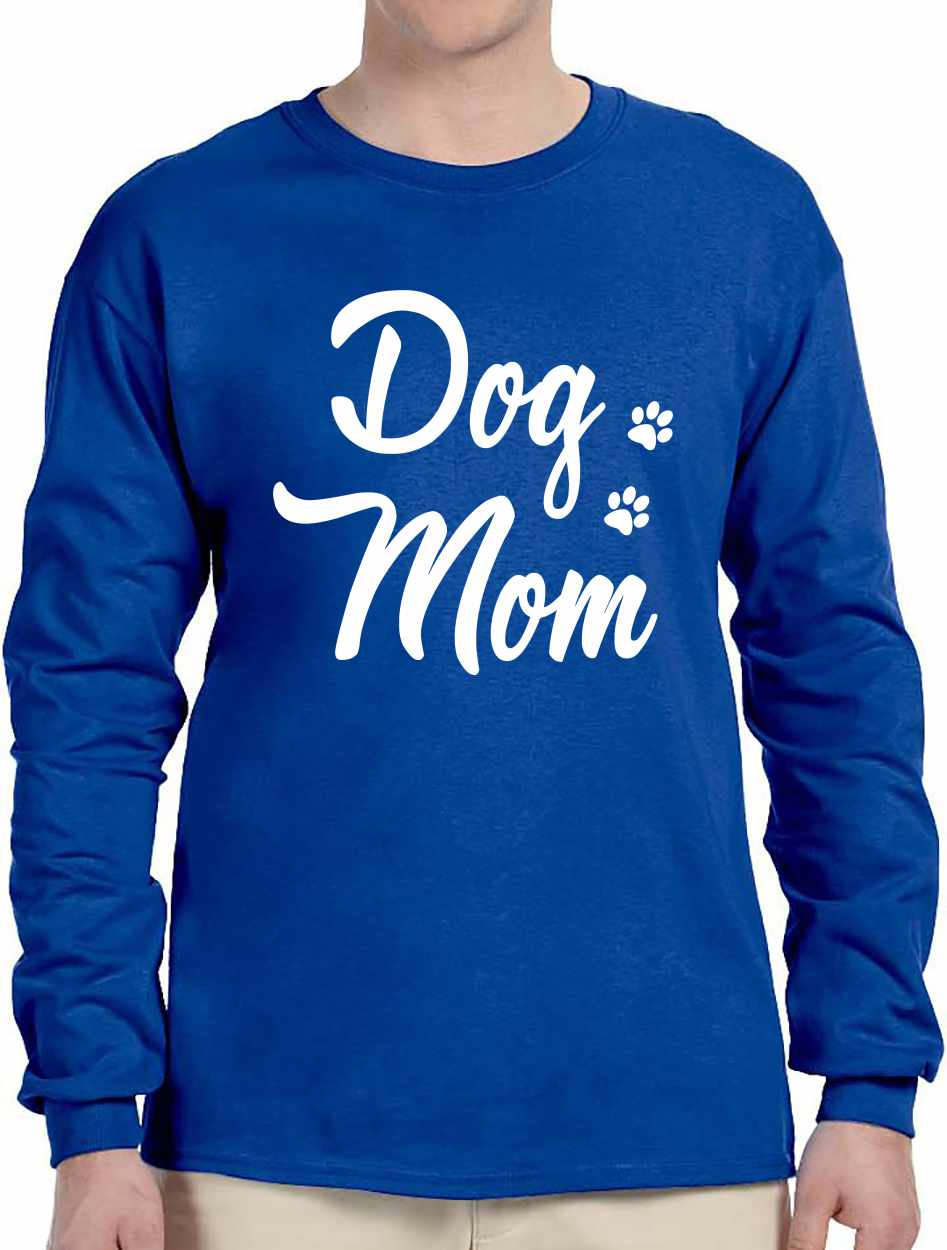 Dog Mom on Long Sleeve Shirt (#1070-3)