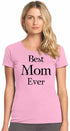 Best Mom Ever Womens T-Shirt (#1071-2)