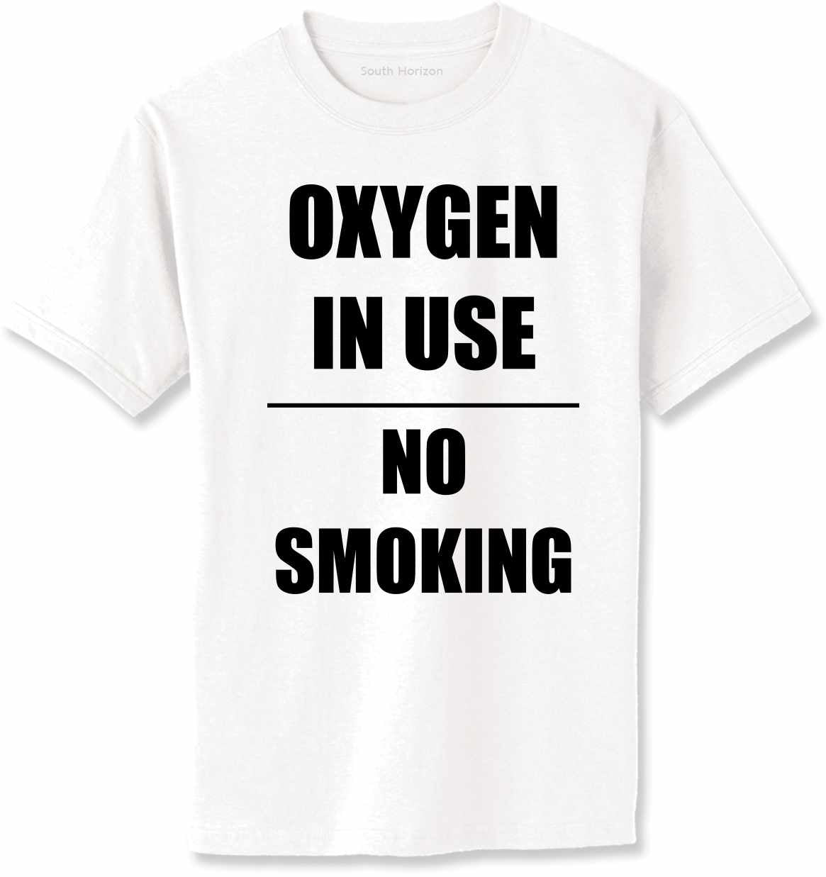 Oxygen In Use, No Smoking Adult T-Shirt (#1074-1)