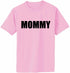 MOMMY Adult T-Shirt (#1077-1)