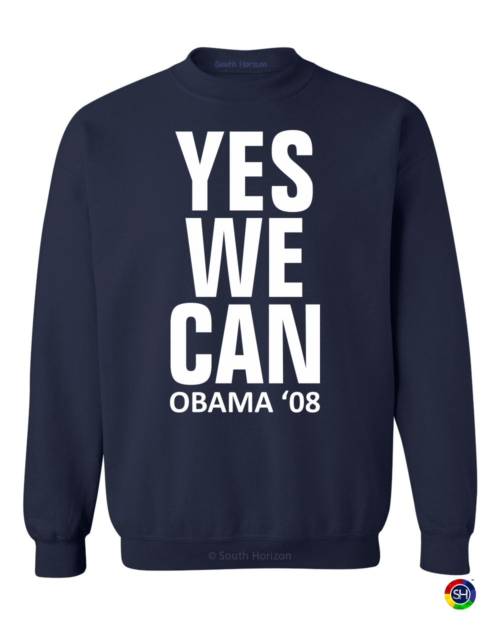 Yes We Can OBAMA 08 on SweatShirt (#108-11)