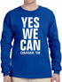 Yes We Can OBAMA 08 Long Sleeve (#108-3)