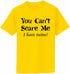 You Can't Scare Me I Have Twins Adult T-Shirt (#1081-1)