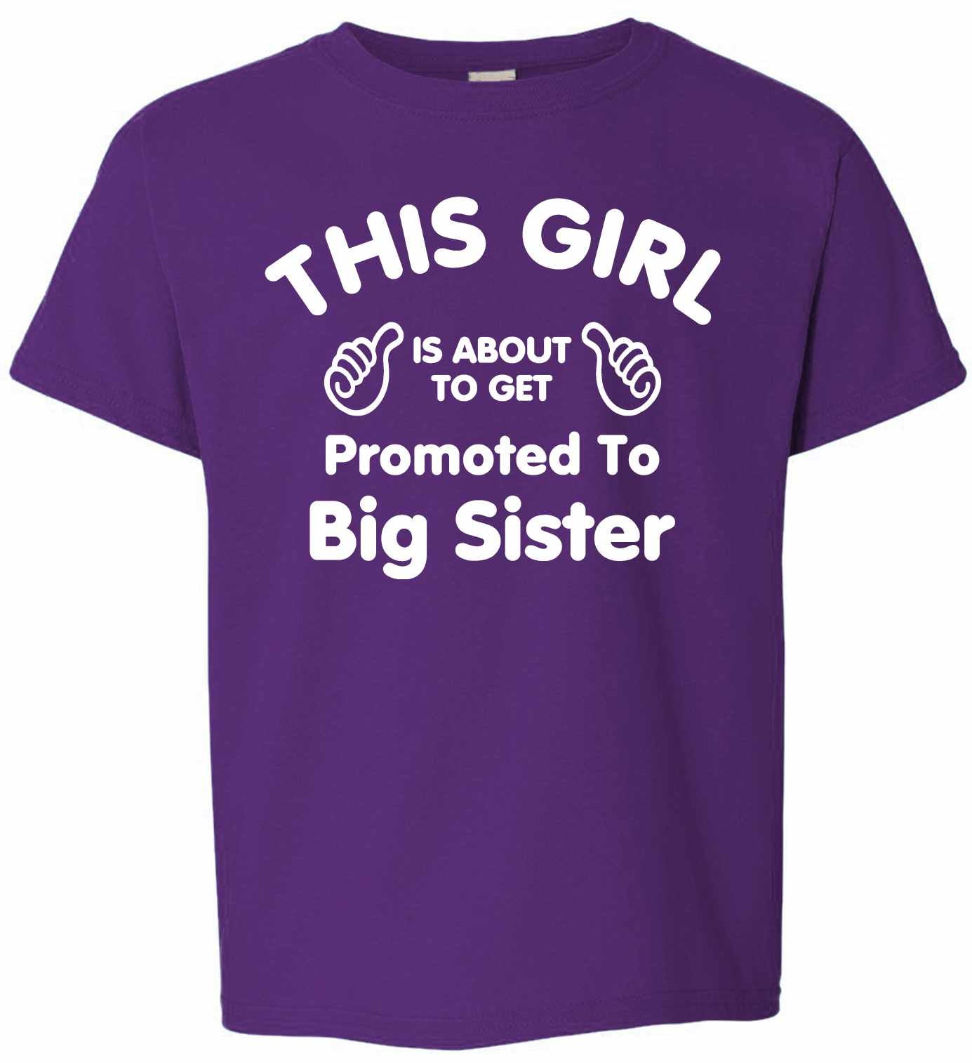 This Girl is About To Get Promoted To Big Sister on Kids T-Shirt
