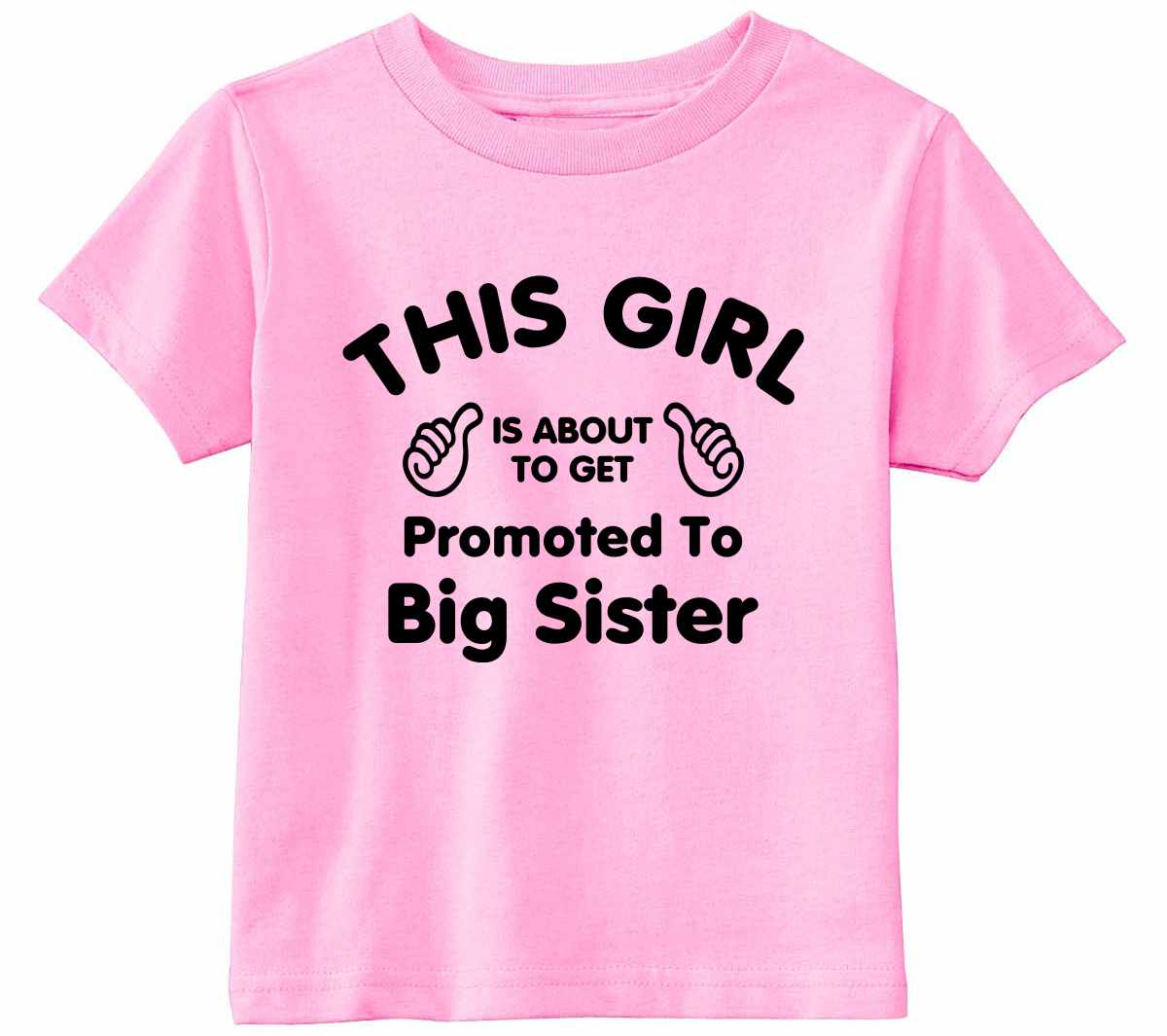 This Girl is About To Get Promoted To Big Sister Infant/Toddler 