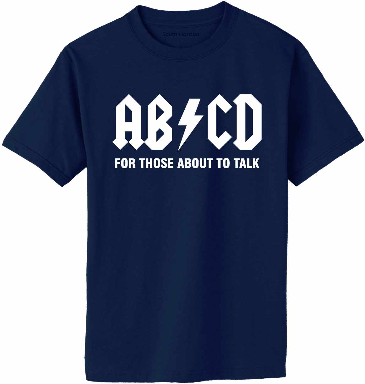 ABCD For Those About To Talk Adult T-Shirt (#1084-1)