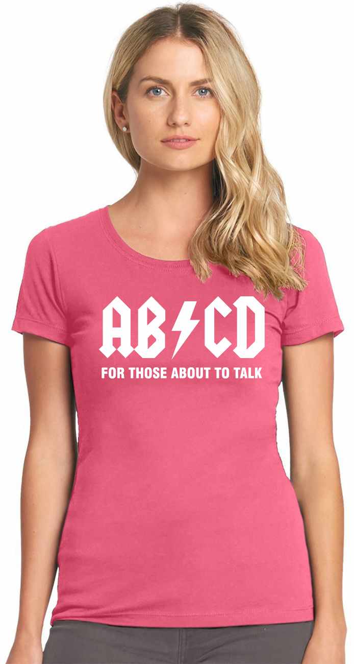 ABCD For Those About To Talk on Womens T-Shirt