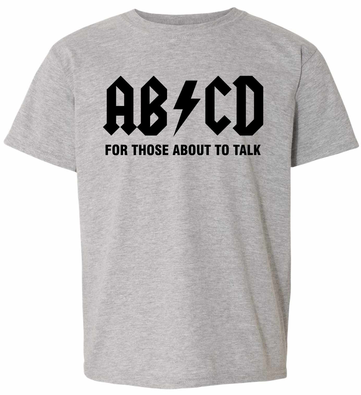 ABCD For Those About To Talk on Youth T-Shirt (#1084-201)