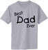 Best Dad Ever Adult T-Shirt (#1087-1)