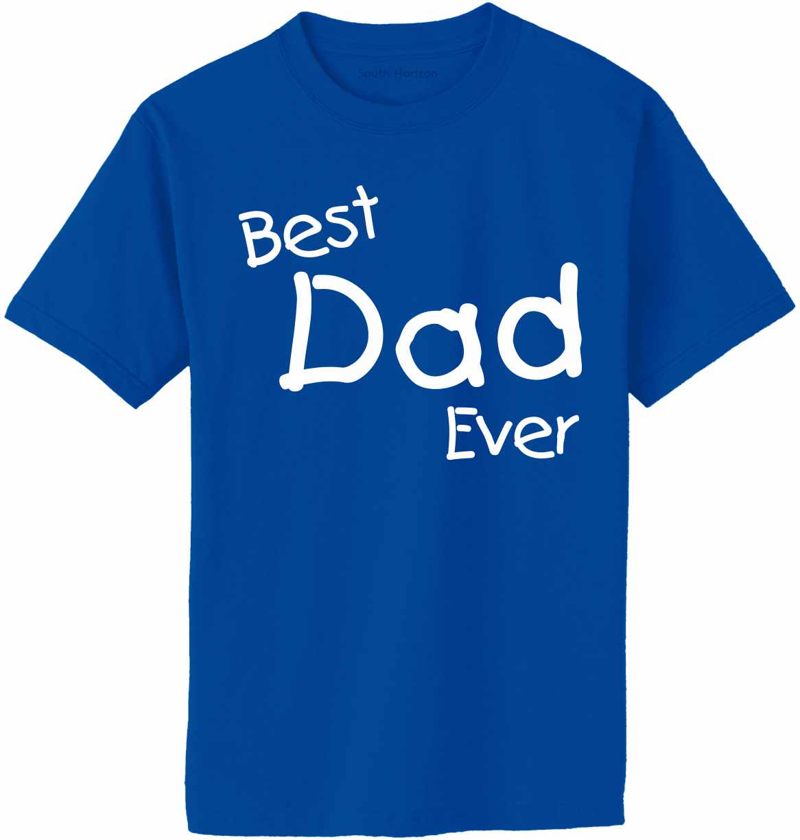 Best Dad Ever Adult T-Shirt