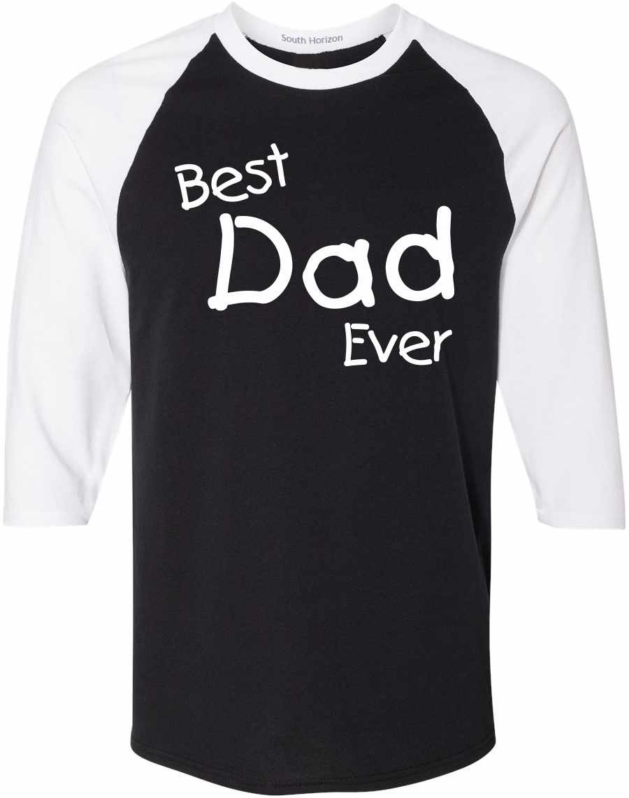 Best Dad Ever on Adult Baseball Shirt