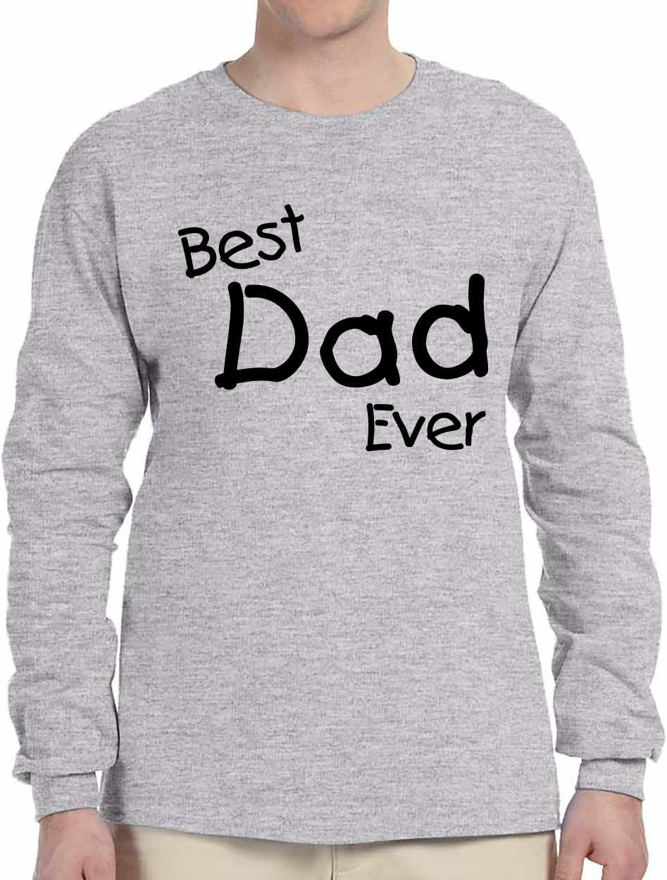 Best Dad Ever Long Sleeve (#1087-3)