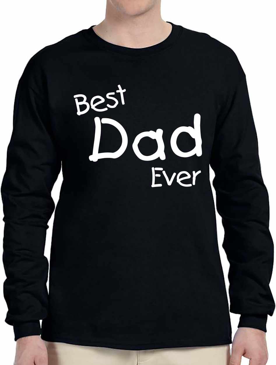 Best Dad Ever Long Sleeve