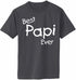 Best Papi Ever Adult T-Shirt