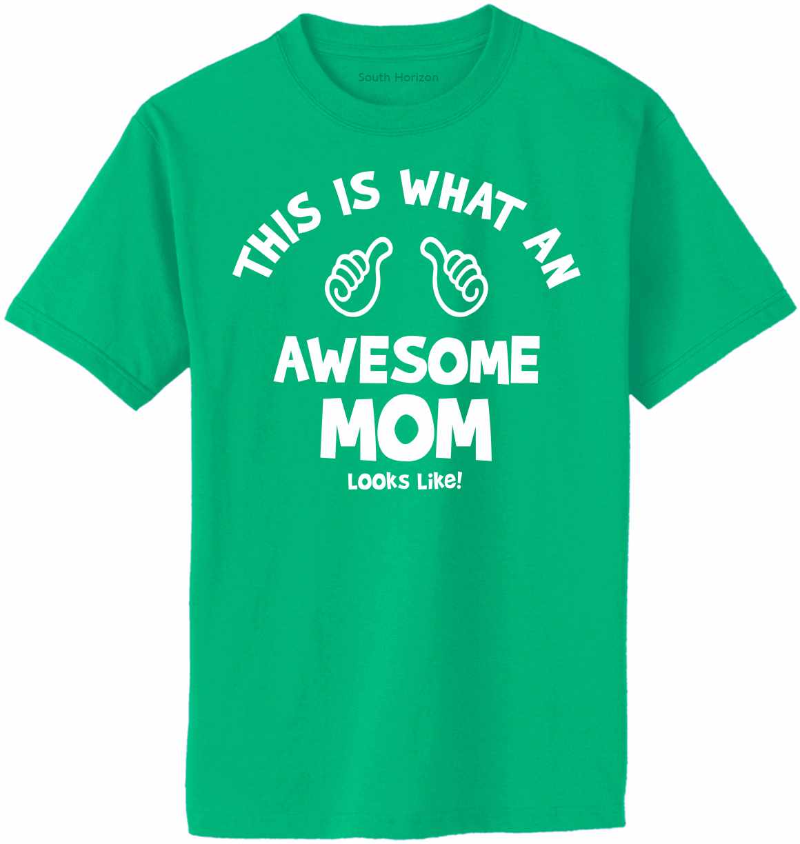 This Is What An Awesome MOM Looks Like Adult T-Shirt (#1092-1)