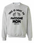 This Is What An Awesome MOM Looks Like on SweatShirt (#1092-11)