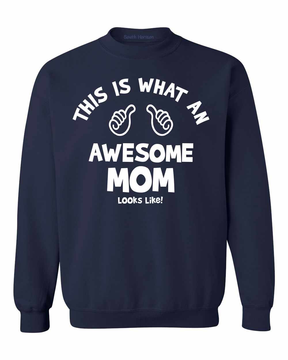 This Is What An Awesome MOM Looks Like on SweatShirt (#1092-11)