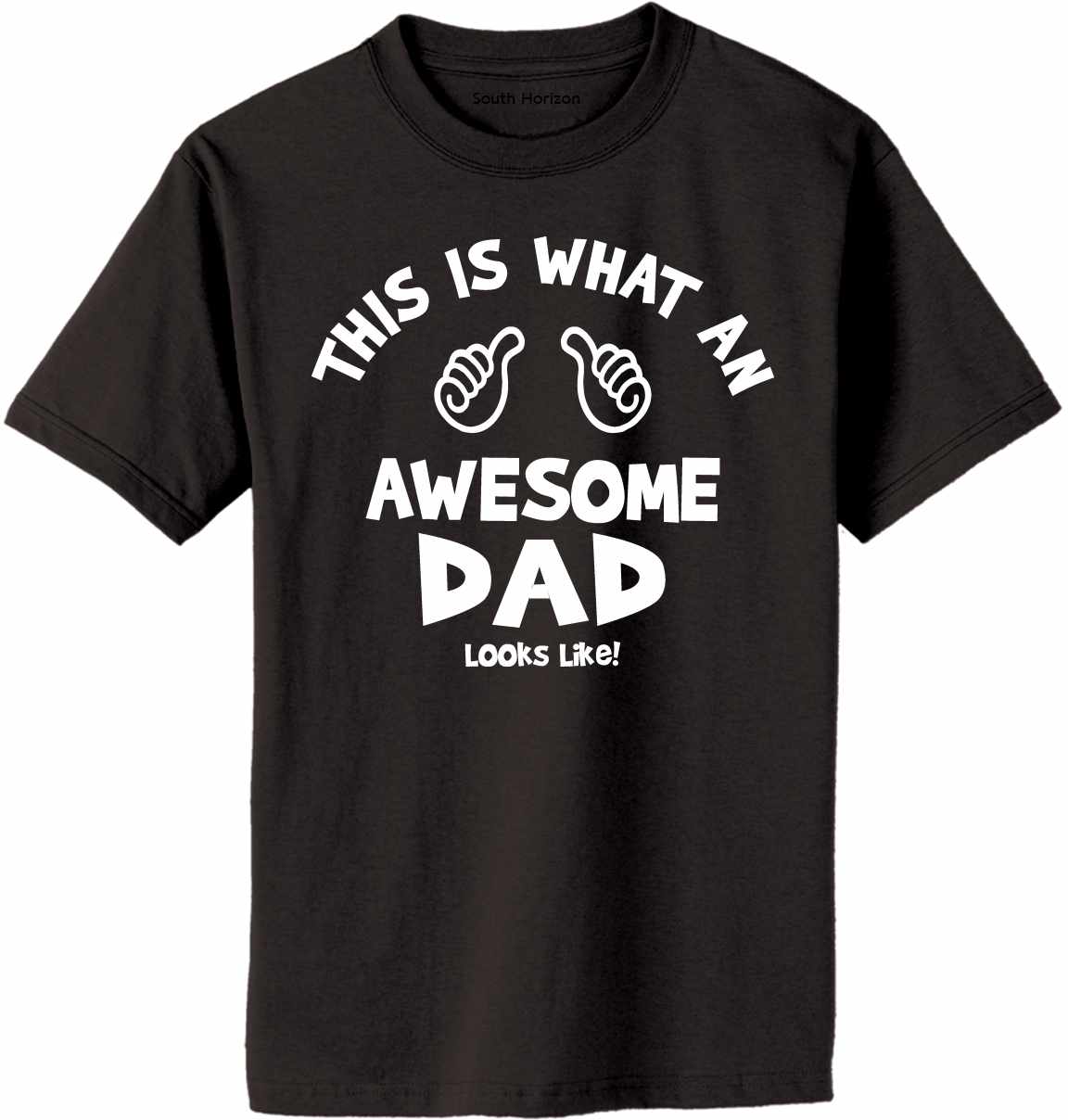 This Is What An Awesome DAD Look Like Adult T-Shirt (#1093-1)
