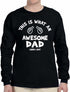 This Is What An Awesome DAD Look Like on Long Sleeve Shirt (#1093-3)
