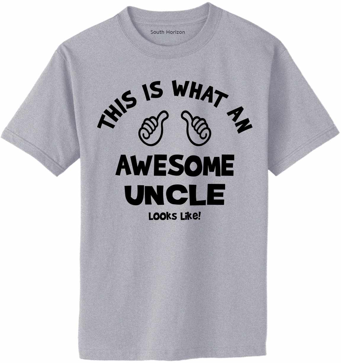 This is What an Awesome Uncle Looks Like Adult T-Shirt