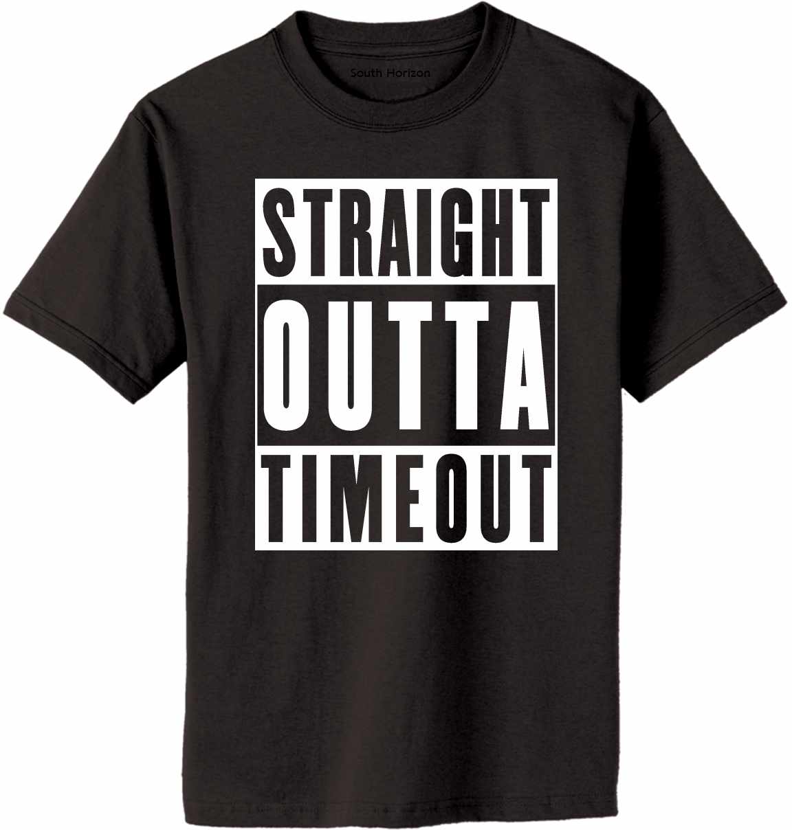 Straight Outta TimeOut Adult T-Shirt