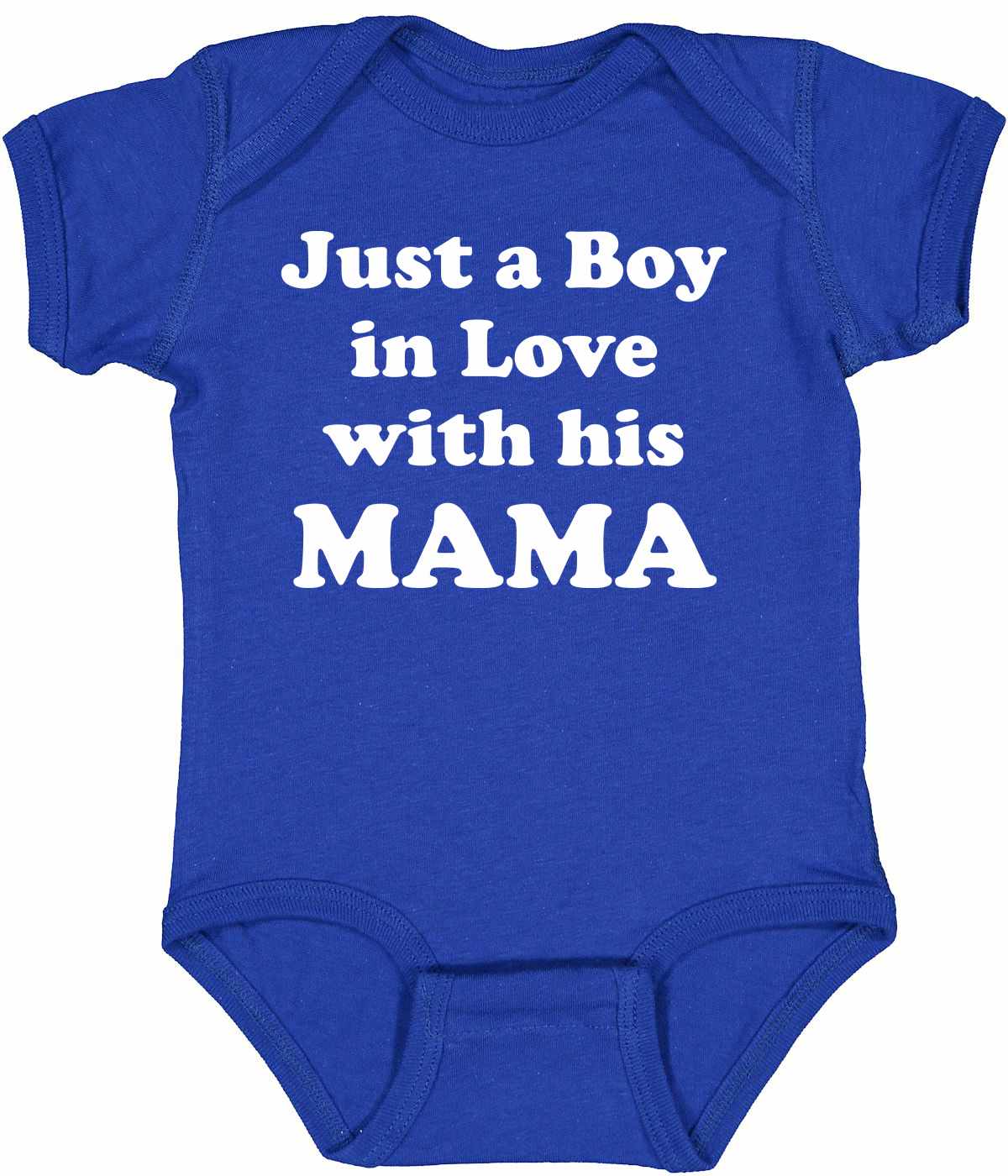 Just a Boy in Love with his MAMA Infant BodySuit (#1097-10)