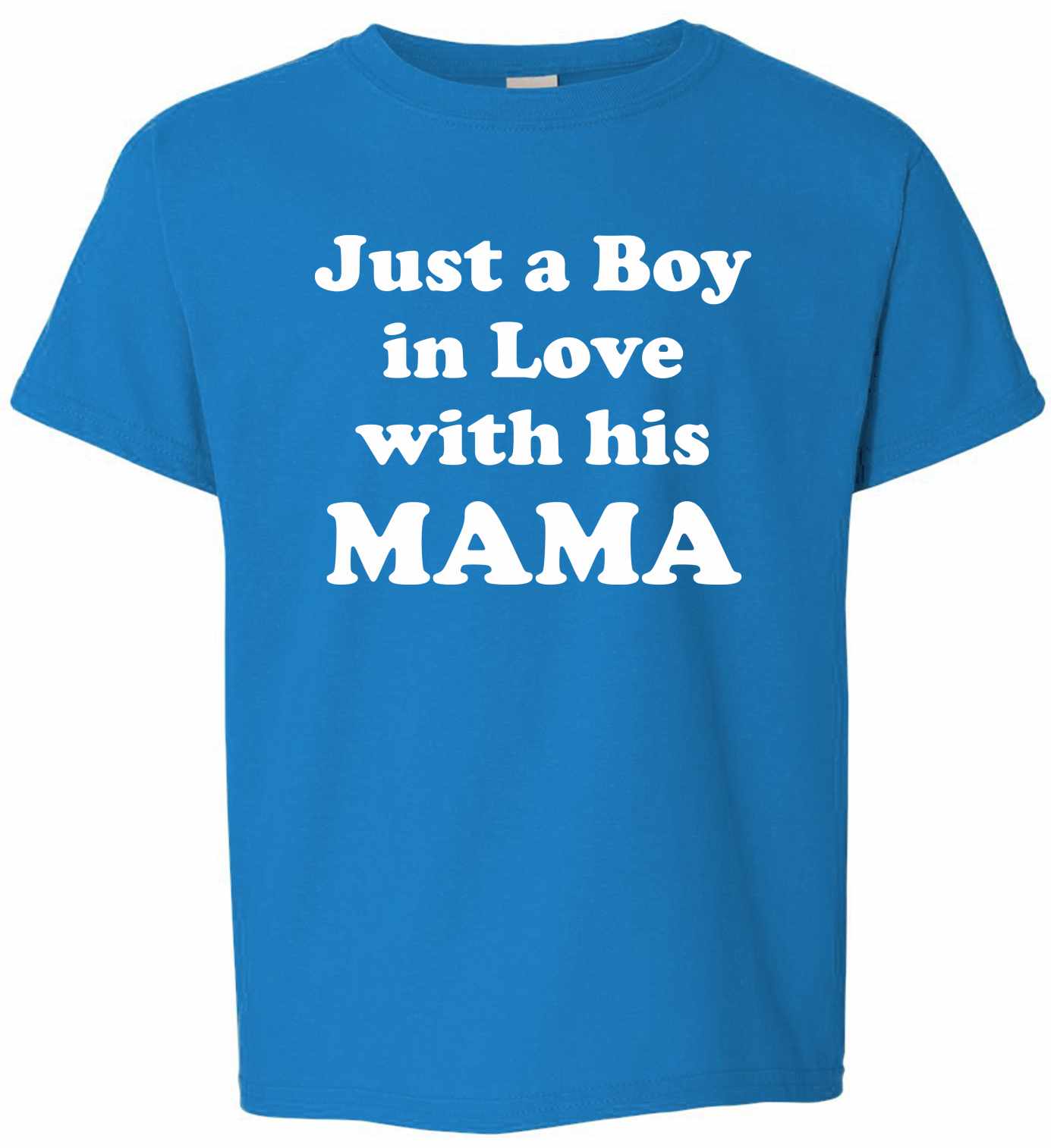 Just a Boy in Love with his MAMA on Kids T-Shirt
