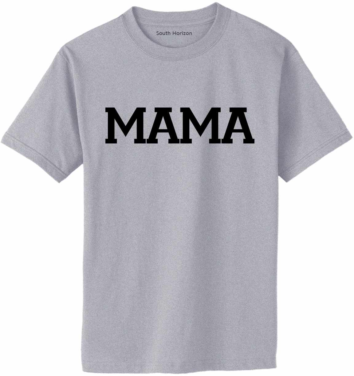 MAMA Adult T-Shirt (#1098-1)