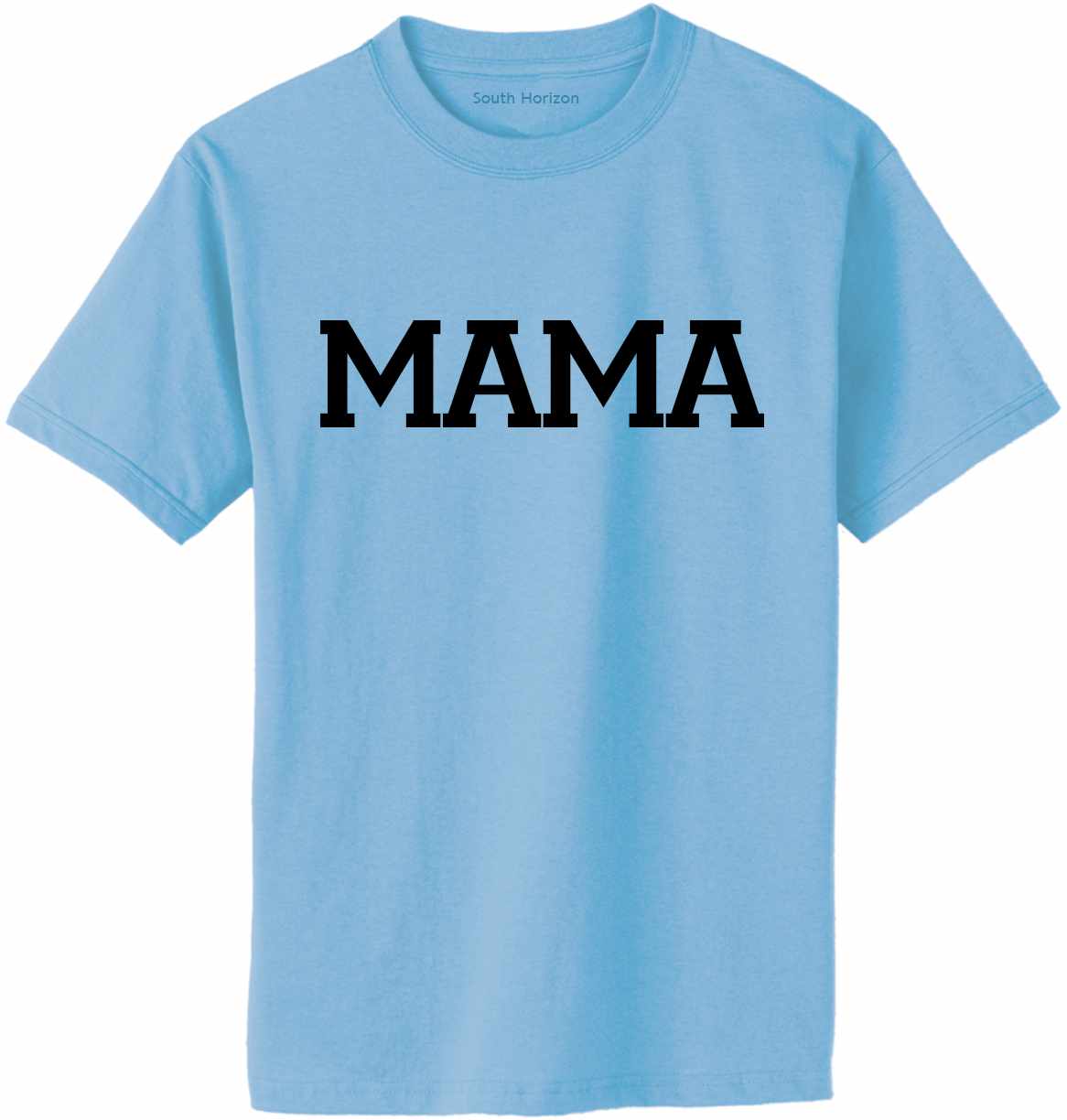 MAMA Adult T-Shirt (#1098-1)