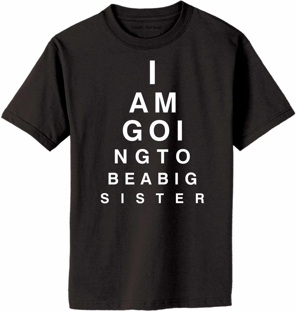 I AM GOING TO BE BIG SISTER EYE CHART Adult T-Shirt (#1099-1)