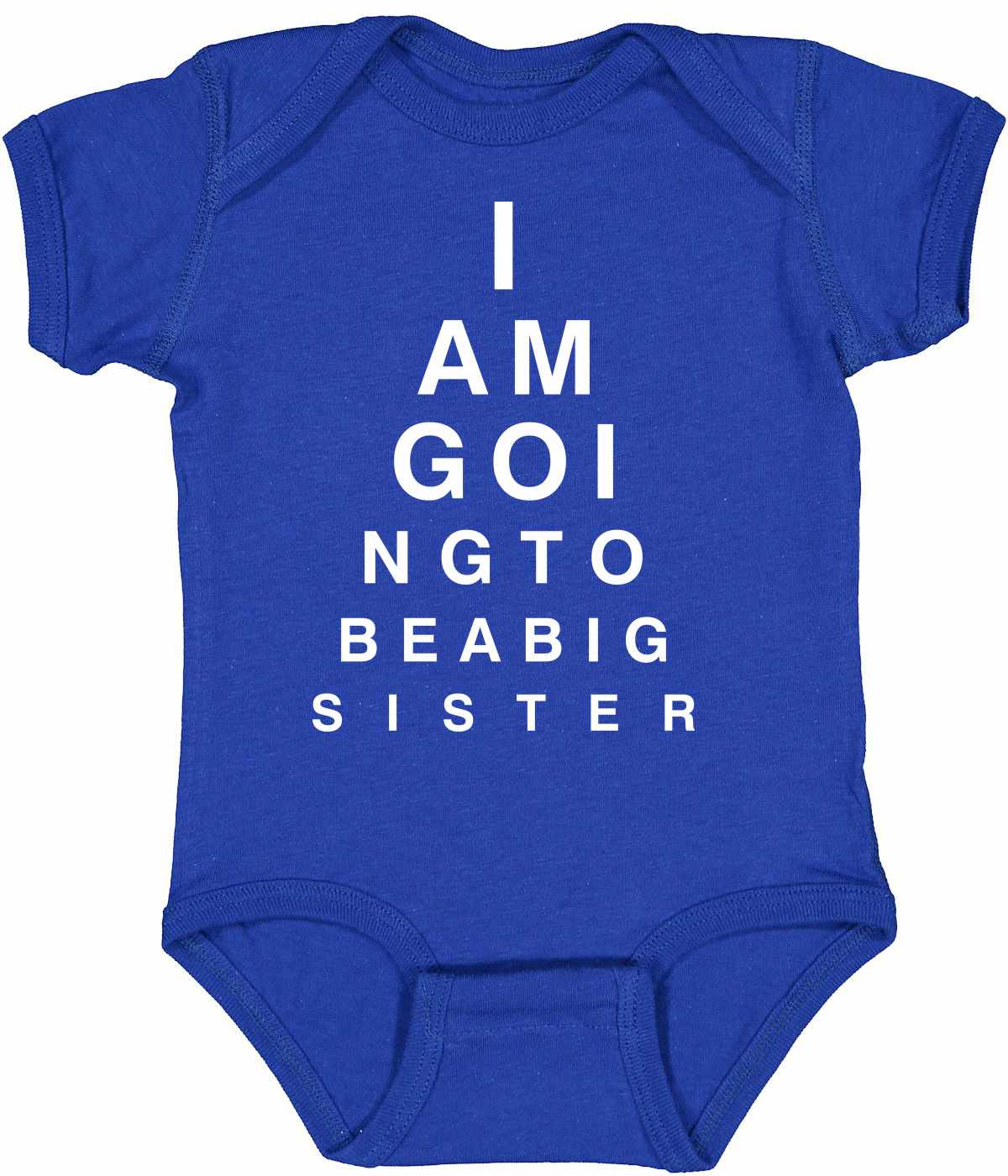 I AM GOING TO BE BIG SISTER EYE CHART Infant BodySuit (#1099-10)