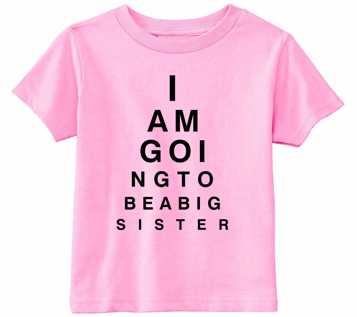 I AM GOING TO BE BIG SISTER EYE CHART Infant/Toddler 