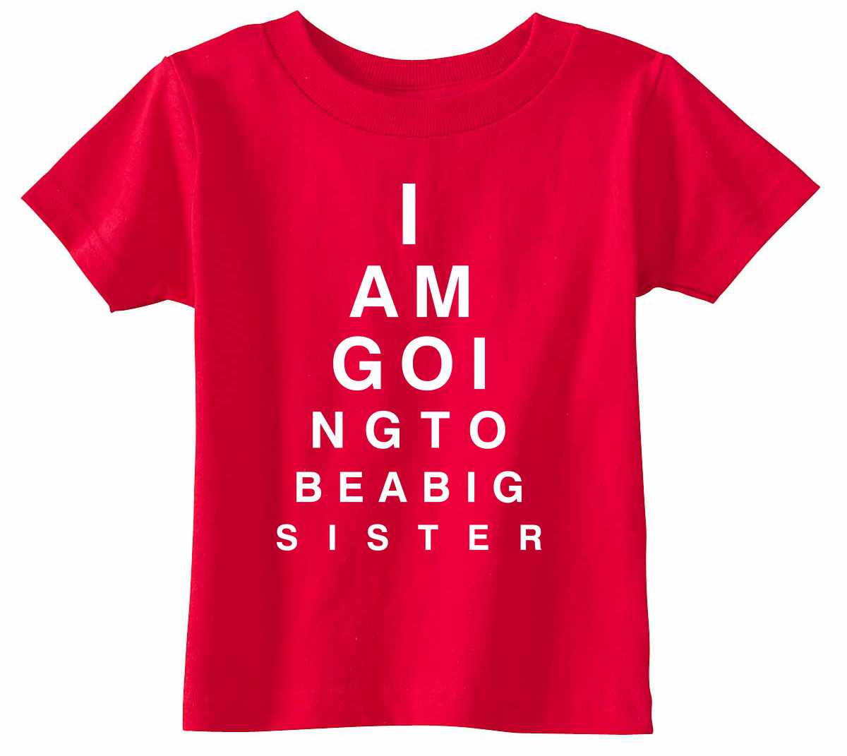 I AM GOING TO BE BIG SISTER EYE CHART Infant/Toddler  (#1099-7)
