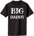 BIG DADDY Funny T-Shirt Adult T-Shirt