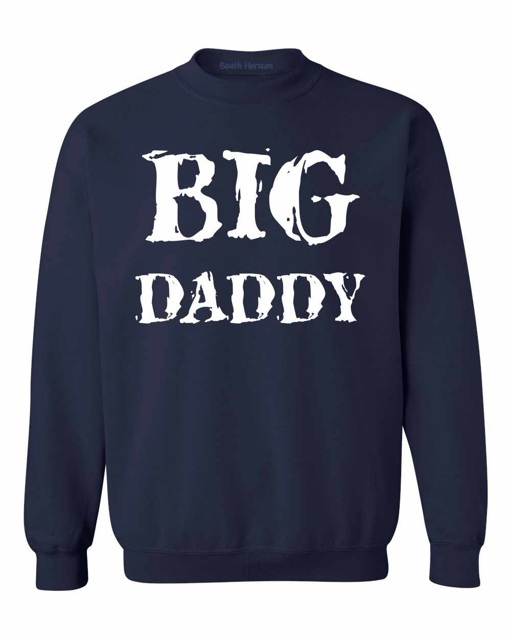 BIG DADDY Funny T-Shirt Sweat Shirt