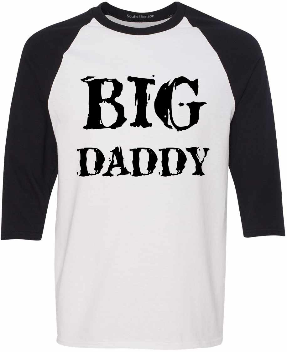 BIG DADDY Funny T-Shirt on Adult Baseball Shirt (#1109-12)
