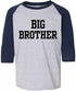 BIG BROTHER on Youth Baseball Shirt (#1110-212)
