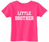 LITTLE BROTHER Infant/Toddler  (#1111-7)