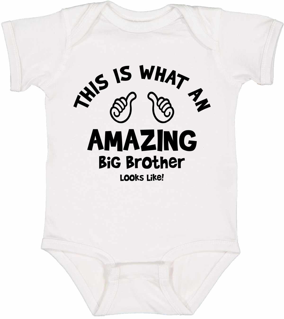 This is What an AMAZING Big Brother Looks Like Infant BodySuit (#1115-10)
