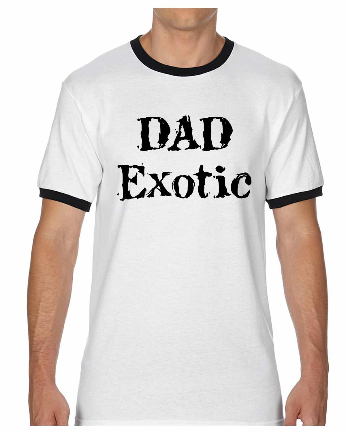 DAD EXOTIC funny Fathers Day Birthday Shirt Ringer Tee (#1117-8)