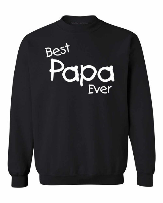 Best Papa Ever Sweat Shirt
