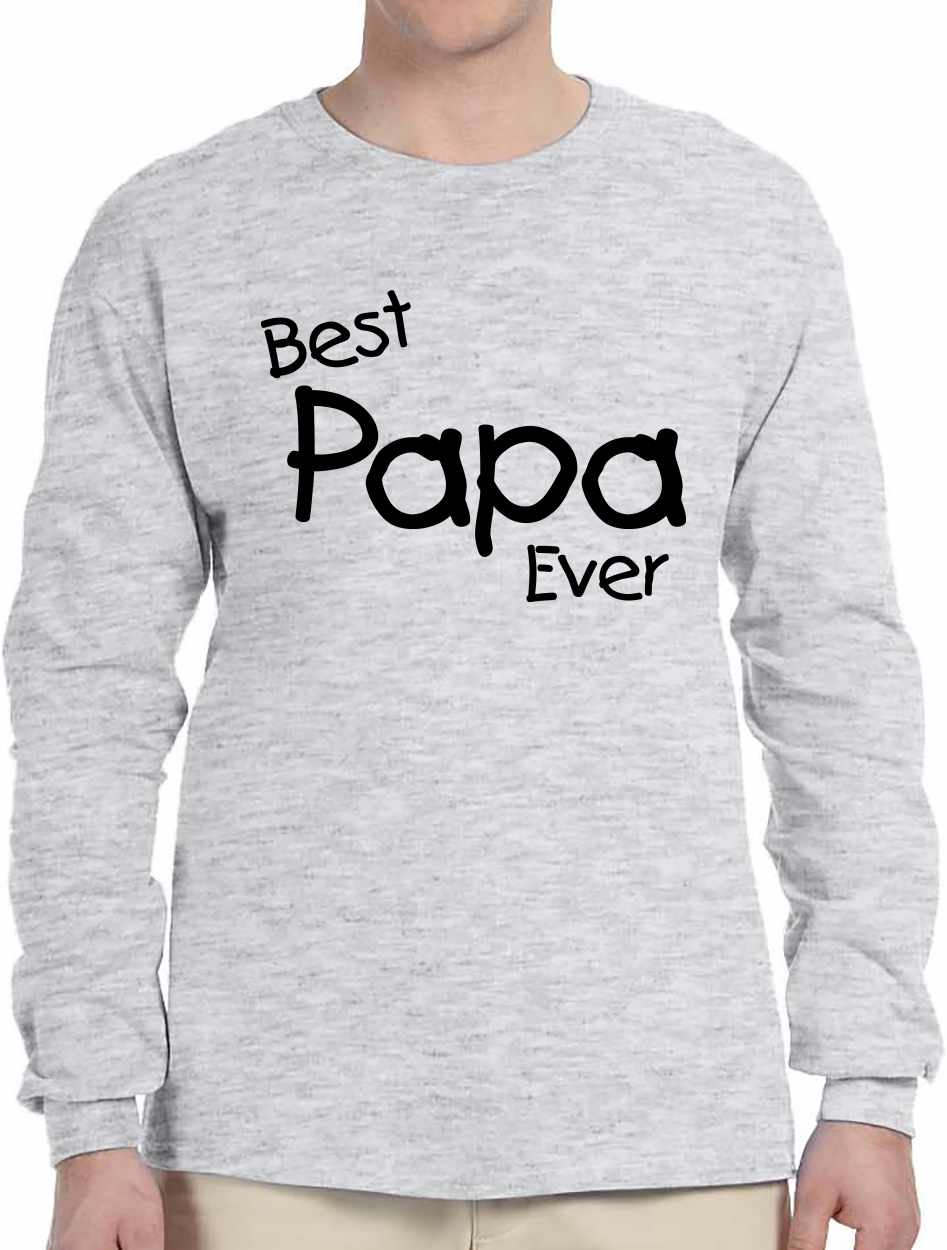 Best Papa Ever Long Sleeve (#1118-3)