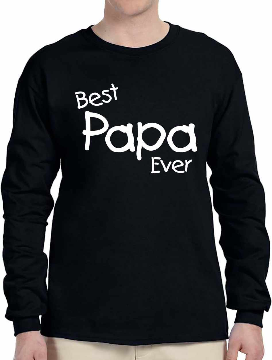 Best Papa Ever Long Sleeve