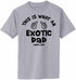 This is What an EXOTIC DAD Looks Like Adult T-Shirt (#1119-1)