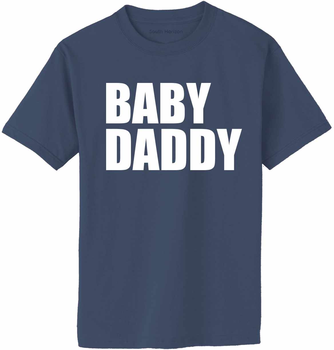 Baby Daddy Adult T-Shirt (#1125-1)
