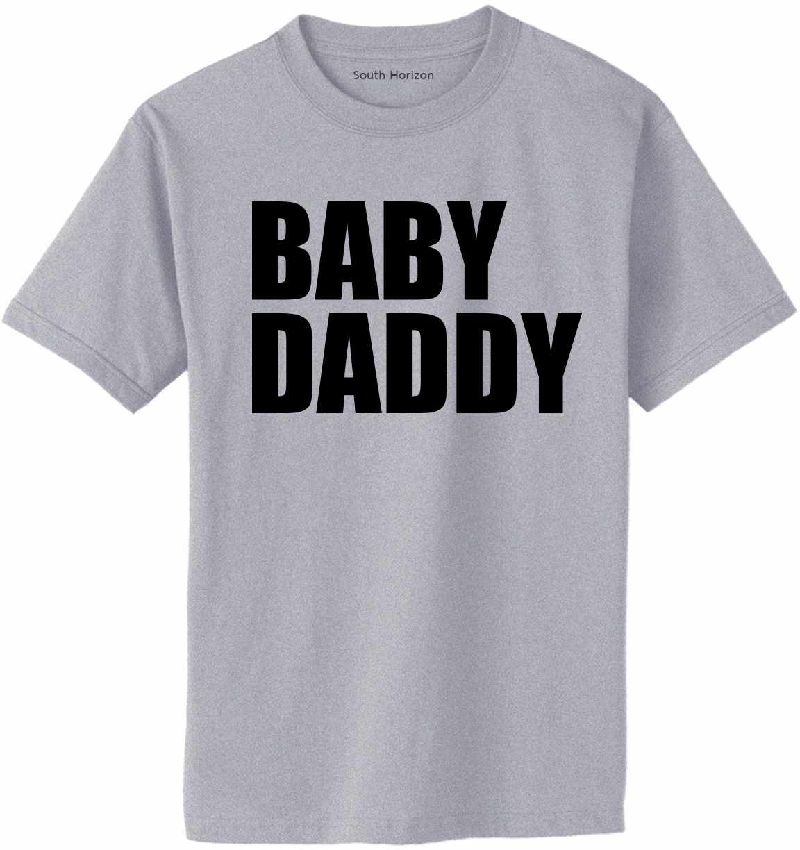Baby Daddy Adult T-Shirt