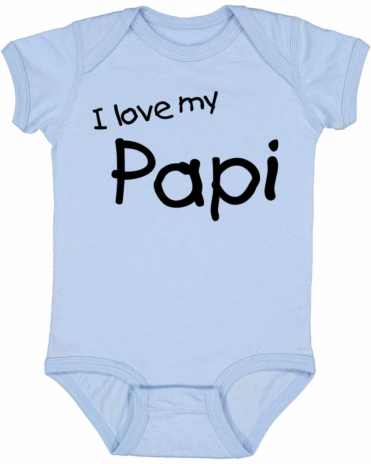 I Love My Papi Infant BodySuit (#1126-10)