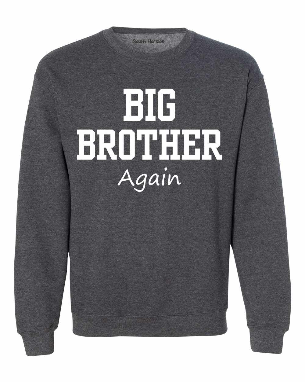 Big Brother Again on SweatShirt (#1133-11)