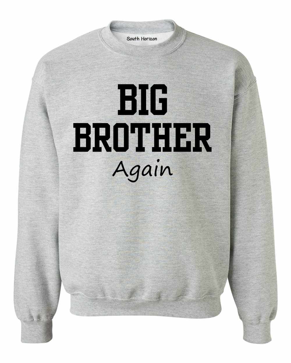 Big Brother Again on SweatShirt