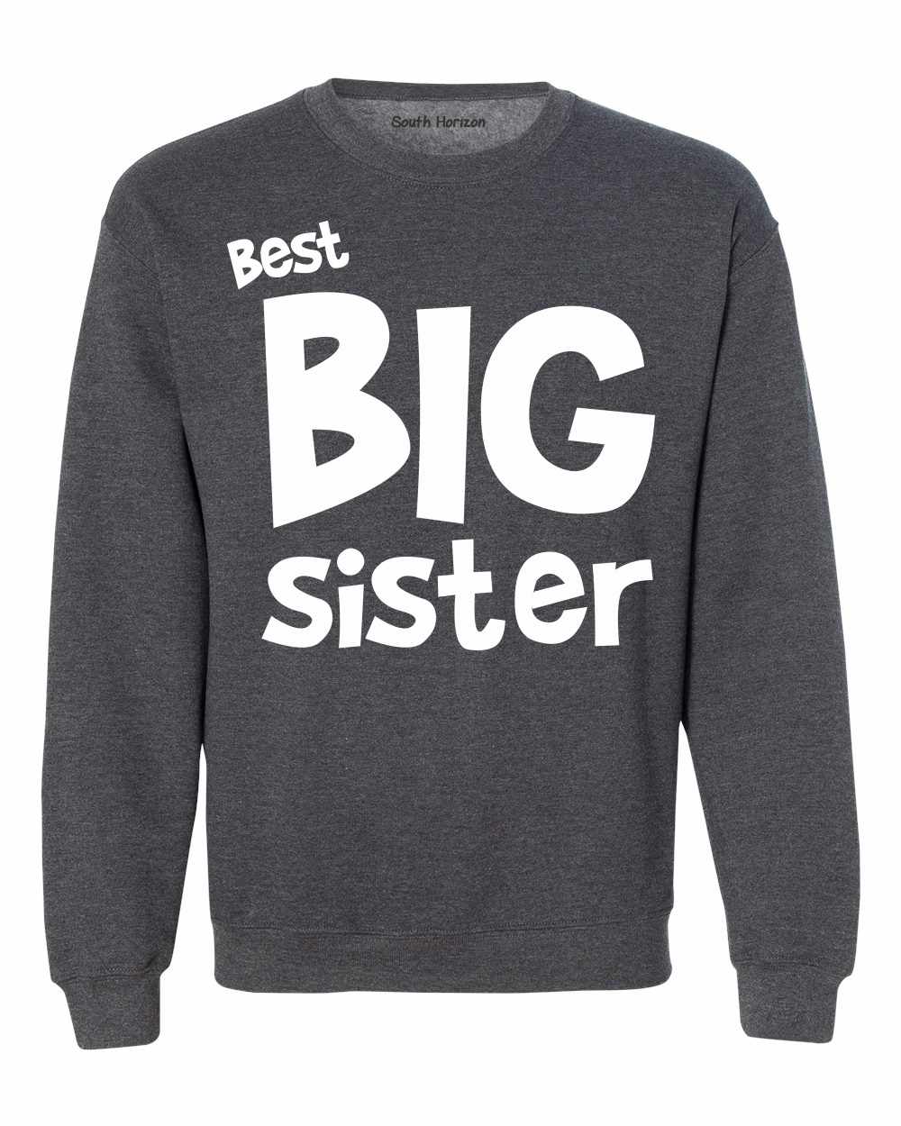 Best Big Sister on SweatShirt (#1139-11)